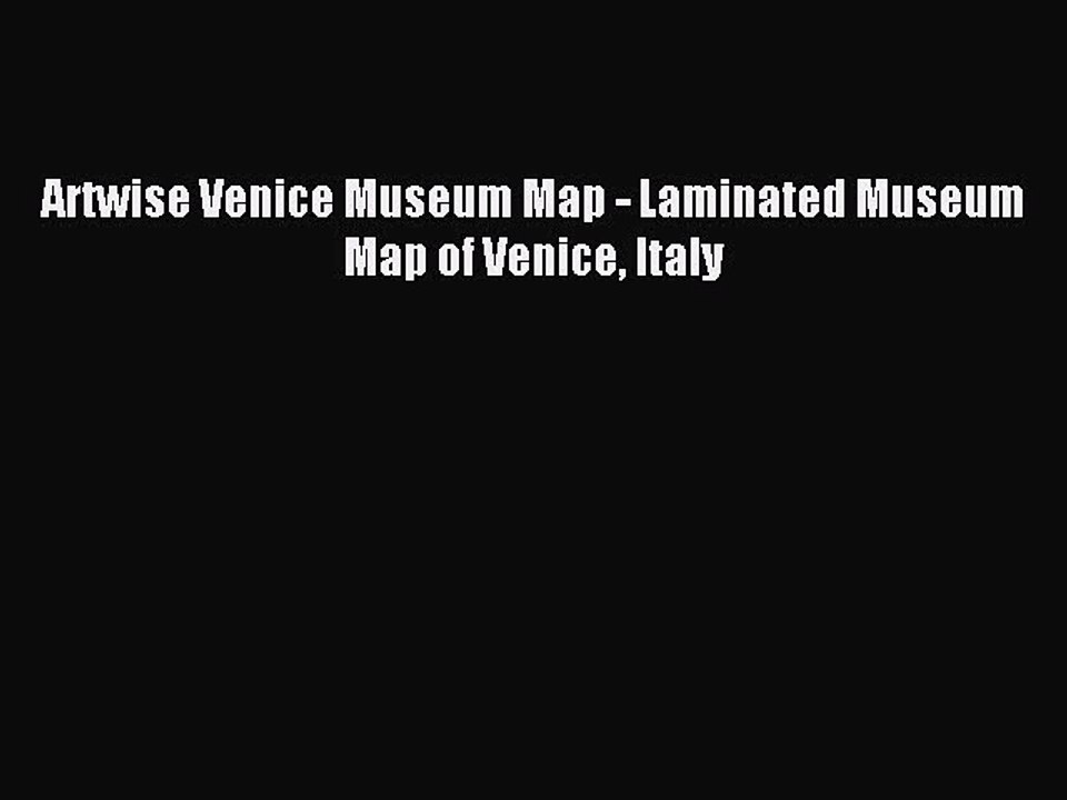 [PDF] Artwise Venice Museum Map - Laminated Museum Map of Venice Italy Popular Online
