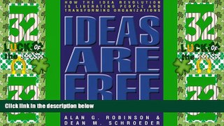 Big Deals  Ideas Are Free: How the Idea Revolution Is Liberating People and Transforming