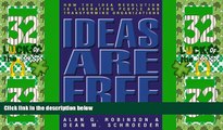 Big Deals  Ideas Are Free: How the Idea Revolution Is Liberating People and Transforming