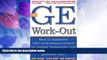 Big Deals  The GE Work-Out : How to Implement GE s Revolutionary Method for Busting Bureaucracy