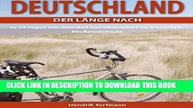 [PDF] Deutschland, der LÃ¤nge nach: In 14 Tagen mit dem Rad von Oberstdorf nach List/Sylt. Ein