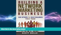 READ book  Building A Network Marketing Business: Six Steps To Six Figures This Year (Outperform