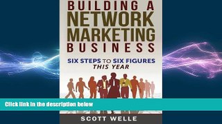 READ book  Building A Network Marketing Business: Six Steps To Six Figures This Year (Outperform