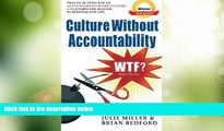 Big Deals  Culture Without Accountability-WTF? What s The Fix?  Best Seller Books Best Seller