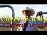 Cliven Bundy in Federal Custody Oregon Standoff