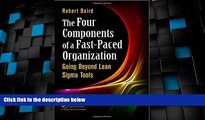 Big Deals  The Four Components of a Fast-Paced Organization: Going Beyond Lean Sigma Tools  Free