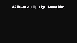 [PDF] A-Z Newcastle Upon Tyne Street Atlas Popular Colection