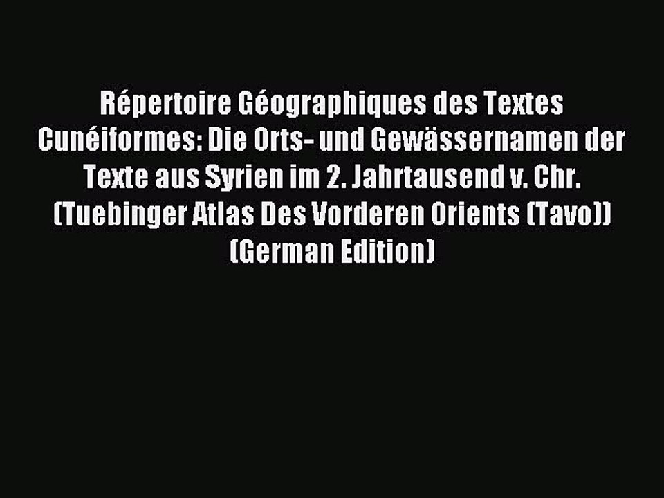 [PDF] RÃ©pertoire GÃ©ographiques des Textes CunÃ©iformes: Die Orts- und GewÃ¤ssernamen der Texte
