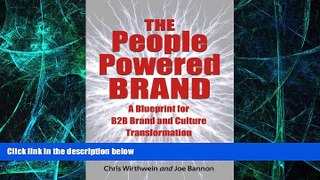 Must Have  The People Powered Brand: A Blueprint for B2B Brand and Culture Transformation  READ