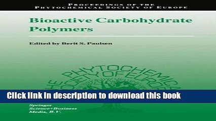 [PDF] Bioactive Carbohydrate Polymers (Proceedings of the Phytochemical Society of Europe) Full