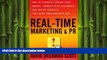 READ book  Real-Time Marketing and PR: How to Instantly Engage Your Market, Connect with