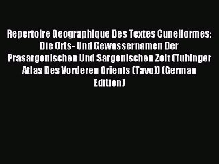 [PDF] Repertoire Geographique Des Textes Cuneiformes: Die Orts- Und Gewassernamen Der Prasargonischen