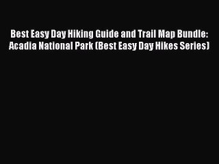 [PDF] Best Easy Day Hiking Guide and Trail Map Bundle: Acadia National Park (Best Easy Day