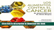 [Popular Books] Los alimentos contra el cancer / Anti-Cancer Foods: Prevencion Y Tratamiento /