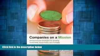 READ FREE FULL  Companies on a Mission: Entrepreneurial Strategies for Growing Sustainably,