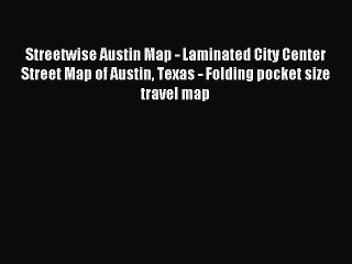 [PDF] Streetwise Austin Map - Laminated City Center Street Map of Austin Texas - Folding pocket