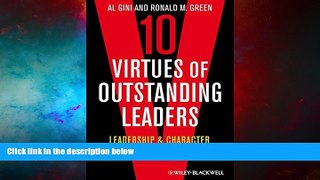 Must Have  Ten Virtues of Outstanding Leaders: Leadership and Character  READ Ebook Full Ebook Free