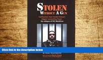 Must Have  Stolen Without A Gun: Confessions from inside history s biggest accounting fraud - the