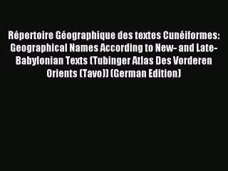 [PDF] RÃ©pertoire GÃ©ographique des textes CunÃ©iformes: Geographical Names According to New-