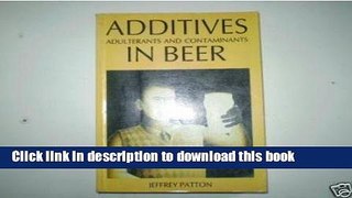 [Popular Books] Additives, Adulterants and Contaminants in Beer Full Online