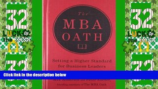 Big Deals  The MBA Oath: Setting a Higher Standard for Business Leaders  Free Full Read Best Seller