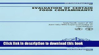 [Popular Books] Evaluation of Certain Food Contaminants: Sixty-fourth Report of the Joint FAO/WHO