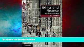 Must Have  Ethics and Finance: An Introduction (Cambridge Applied Ethics)  READ Ebook Full Ebook