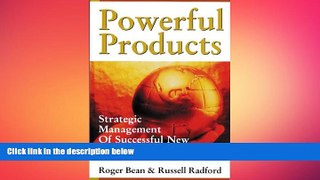 READ book  Powerful Products: Strategic Management of Successful New Product Development READ