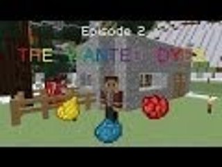 The Wanted Dyes - Ep 2 - Minage - Minecraft Survival
