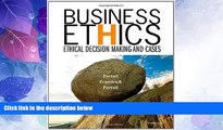 Big Deals  Business Ethics: Ethical Decision Making and Cases  Free Full Read Best Seller