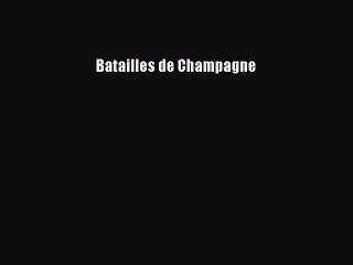 [PDF] Batailles de Champagne Full Online