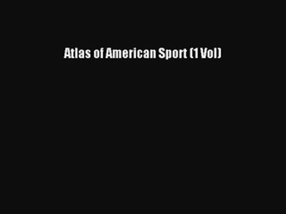 [PDF] Atlas of American Sport (1 Vol) Full Colection