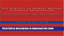 [PDF] The Politics of Market Reform in Fragile Democracies: Argentina, Brazil, Peru, and Venezuela