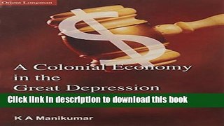 [PDF] Colonial Economy in the Great Depression: Madras (1929-1937) Popular Colection