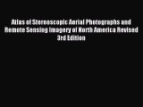 [PDF] Atlas of Stereoscopic Aerial Photographs and Remote Sensing Imagery of North America
