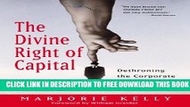 [PDF] The Divine Right of Capital: Dethroning the Corporate Aristocracy Popular Colection