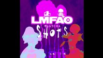 Gatcha Shots - LMFAO & Lil' Jon feat. Taku Iwasaki