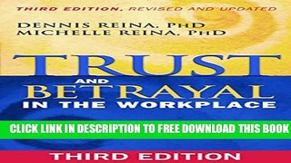 [PDF] Trust and Betrayal in the Workplace: Building Effective Relationships in Your Organization