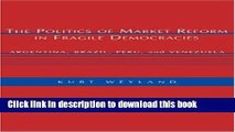 [PDF] The Politics of Market Reform in Fragile Democracies: Argentina, Brazil, Peru, and Venezuela