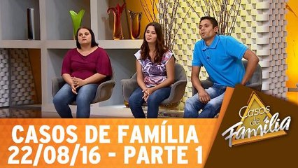 Quer que eu assuma? Então prove que é meu filho! - 22.08.16 - Parte 1
