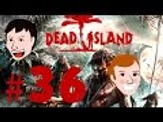 Dead Island: Relatives - Part 36 - Game Bros