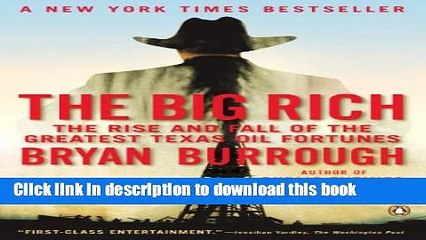 [PDF] The Big Rich: The Rise and Fall of the Greatest Texas Oil Fortunes Full Colection