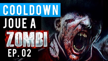 Cooldown joue a - Zombi - Ep02 - Echelle maudite