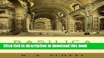 Read Basilica: The Splendor and the Scandal: Building St. Peter s  PDF Free