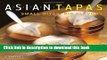 Download Asian Tapas: Small Bites, Big Flavors PDF Online