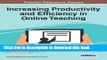 Read Increasing Productivity and Efficiency in Online Teaching (Advances in Educational