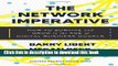 Download The Network Imperative: How to Survive and Grow in the Age of Digital Business Models