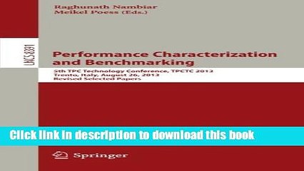 Read Performance Characterization and Benchmarking: 5th TPC Technology Conference, TPCTC 2013,