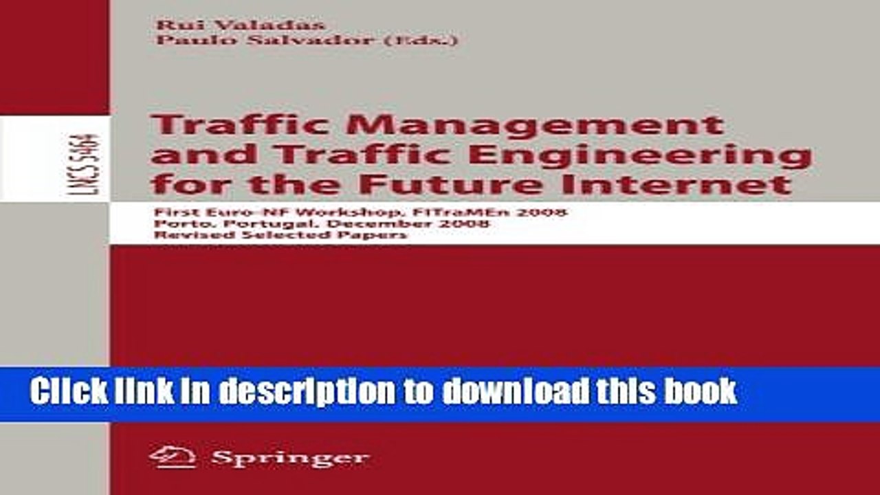 Download Traffic Management and Traffic Engineering for the Future Internet: First Euro-NF