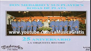 DON MEDARDO Y SUS PLAYERS 25 Aniversario Sin Sangre En Las Venas